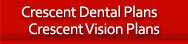 Crescent Dental & Vision Plans