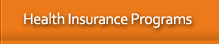 Health Insurance Programs